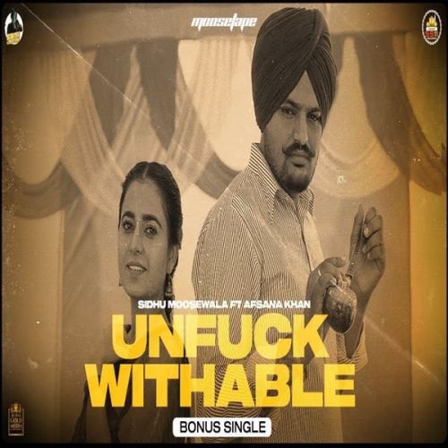Unfuck-withable Sidhu Moose Wala, Afsana Khan Mp3 Song Download