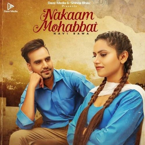 Nakaam Mohabbat Navi Bawa Mp3 Song Download