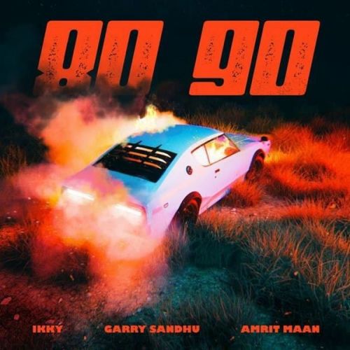 80-90 Te Garry Sandhu, Amrit Maan Mp3 Song Download
