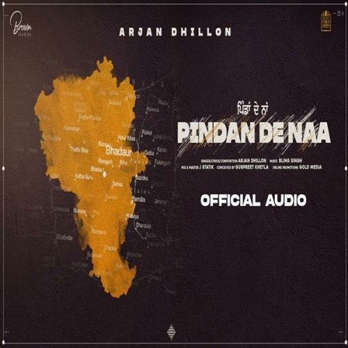 Pindan De Naa Arjan Dhillon Mp3 Song Download