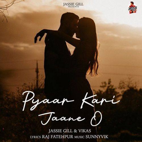 Pyaar Kari Jaane O Vikas, Jassi Gill Mp3 Song Download