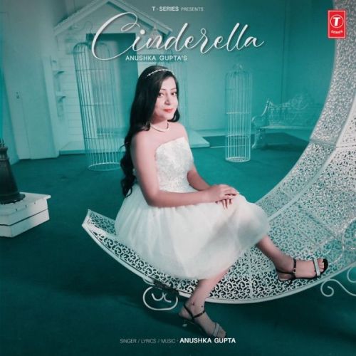 Cinderella Anushka Gupta Mp3 Song Download