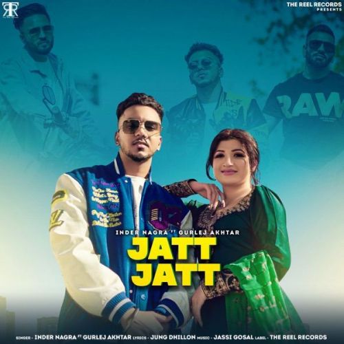 Jatt Jatt Gurlej Akhtar, Inder Nagra Mp3 Song Download