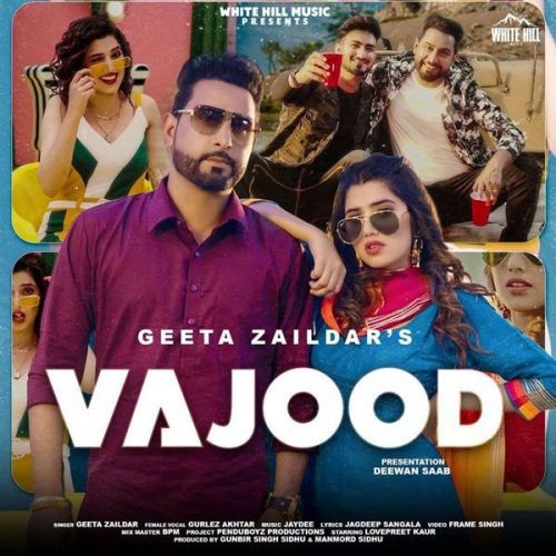 Vajood Geeta Zaildar, Gurlez Akhtar Mp3 Song Download