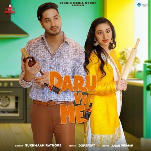 Daru Vs Me Sukhmaan Rathore Mp3 Song Download