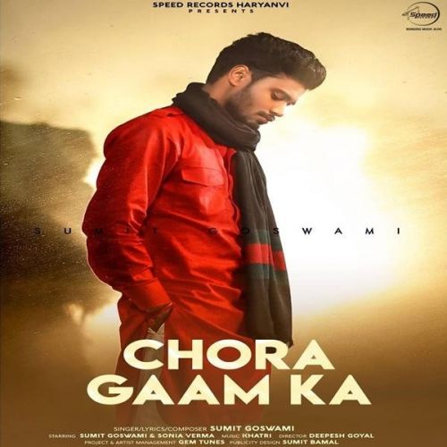 Chora Gaam Ka Sumit Goswami Mp3 Song Download