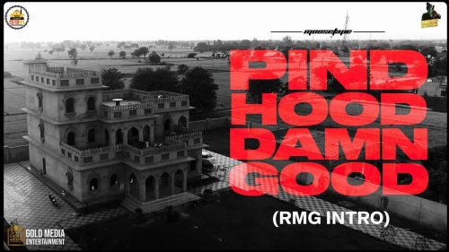 Pind Hood Damn Good (Malwa Block Intro) Sidhu Moose Wala, Randialawala Mp3 Song Download