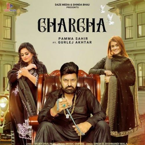 Charcha Gurlej Akhtar, Pamma Sahir Mp3 Song Download