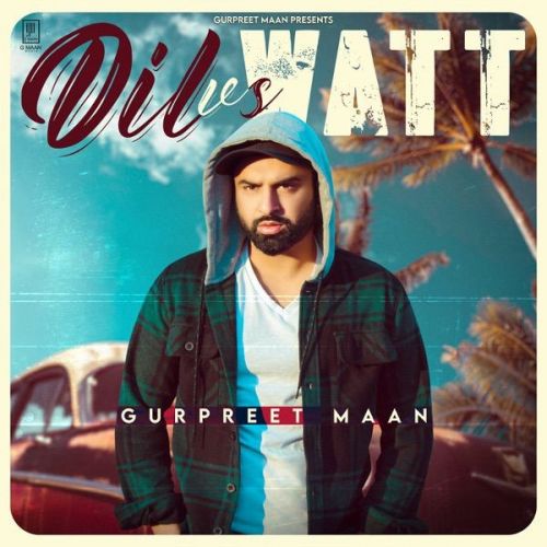 Dil vs Watt Gurpreet Mann Mp3 Song Download