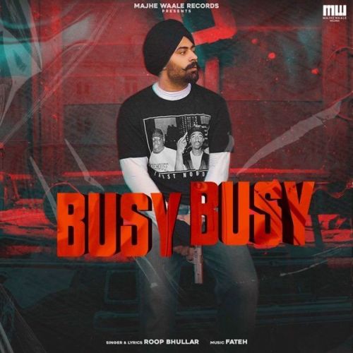Busy Busy Roop Bhullar Mp3 Song Download