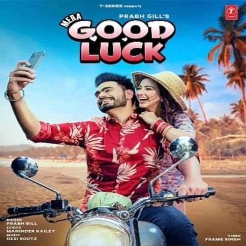 Mera Good Luck Prabh Gill Mp3 Song Download