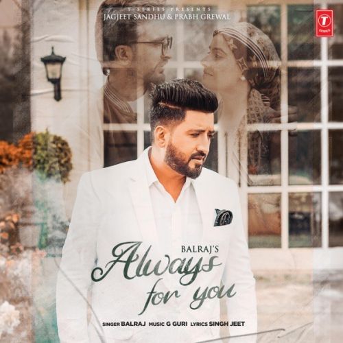 Always For You Balraj Mp3 Song Download