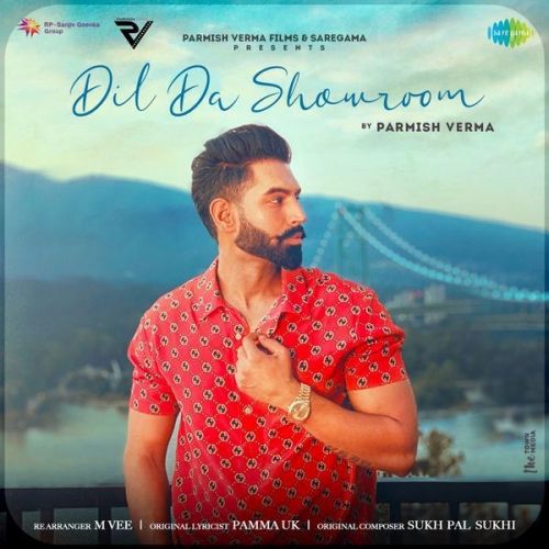 Dil Da Showroom Parmish Verma Mp3 Song Download