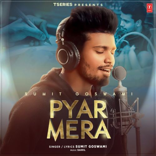 Pyar Mera Sumit Goswami Mp3 Song Download