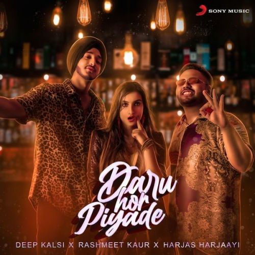 Daru Hor Piyade Deep Kalsi, Rashmeet Kaur Mp3 Song Download