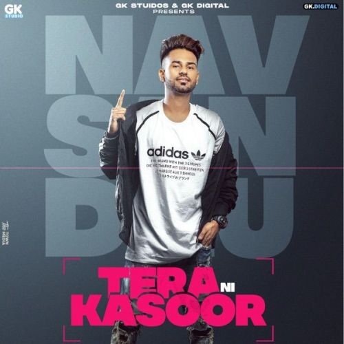 Tera Ni Kasoor Nav Sandhu Mp3 Song Download