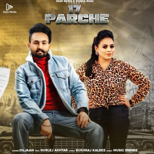 17 Parche Gurlej Akhtar, Diljaan Mp3 Song Download