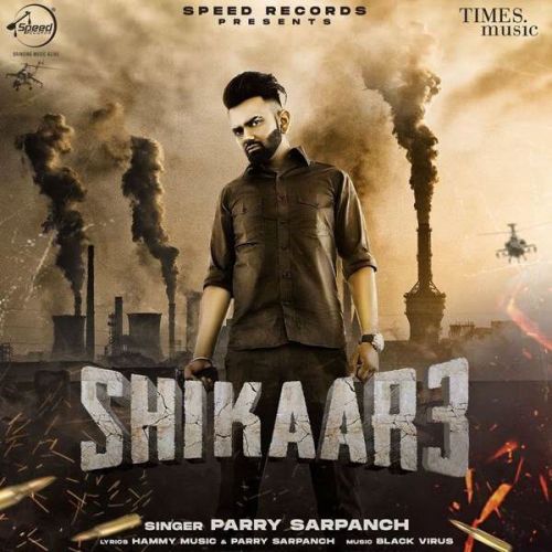 Shikaar 3 Parry Sarpanch Mp3 Song Download