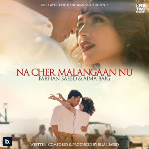 Na Cher Malangaan Nu Farhan Saeed, Aima Baig Mp3 Song Download