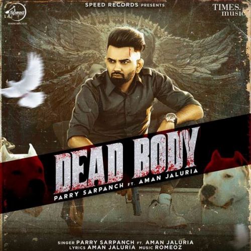 Dead Body Parry Sarpanch, Aman Jaluria Mp3 Song Download