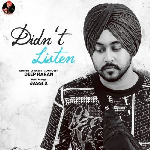 Didnt Listen Deep Karan Mp3 Song Download