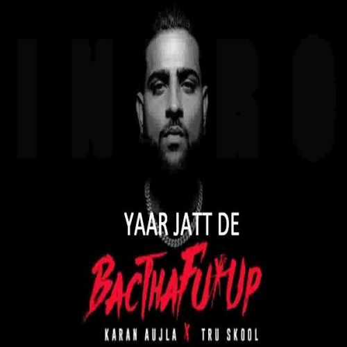 Yaar Jatt De Full Song Karan Aujla Mp3 Song Download
