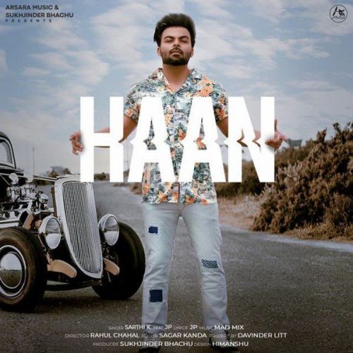 Haan Sarthi K, JP Mp3 Song Download