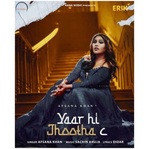 Yaar Hi Jhootha C Afsana Khan Mp3 Song Download