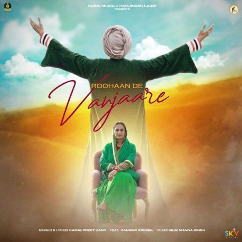 Roohaan de Vanjaare Kanwar Grewal, Kamalpreet Kaur Mp3 Song Download