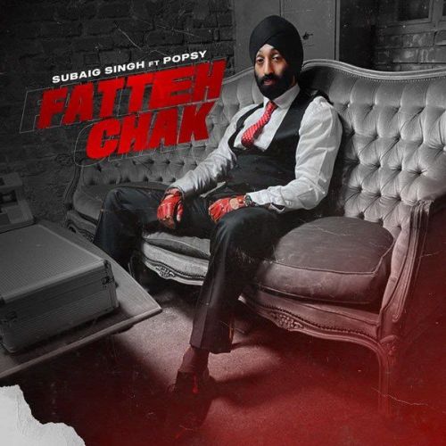 Fatteh Chak Subaig Singh Mp3 Song Download