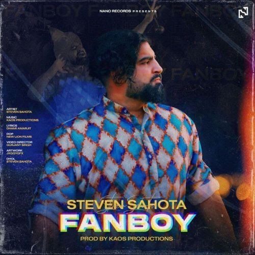 Fanboy Steven Sahota Mp3 Song Download