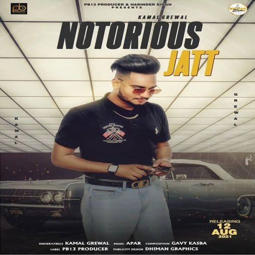 Notorious Jatt Kamal Grewal Mp3 Song Download