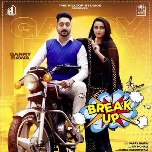 Break Up Garry Bawa Mp3 Song Download