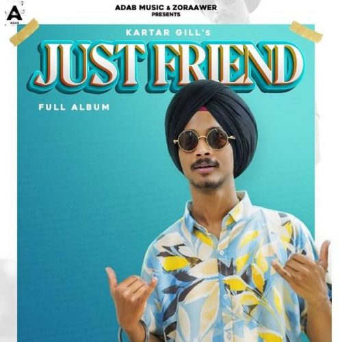 Just Friend Kartar Gill Mp3 Song Download