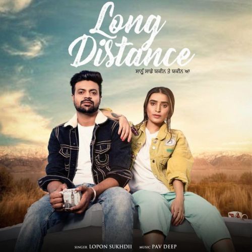 Long Distance Lopon Sukhdii Mp3 Song Download