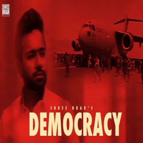 Democracy Shree Brar Mp3 Song Download
