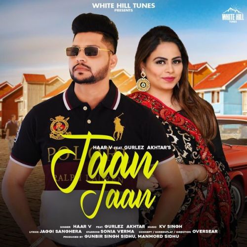 Jaan Jaan Gurlez Akhtar, Haar v Mp3 Song Download