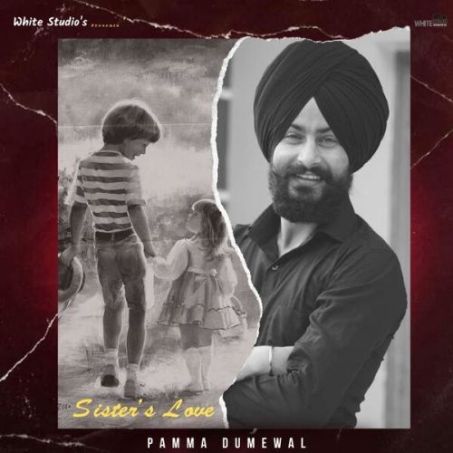 Sisters Love Pamma Dumewal Mp3 Song Download
