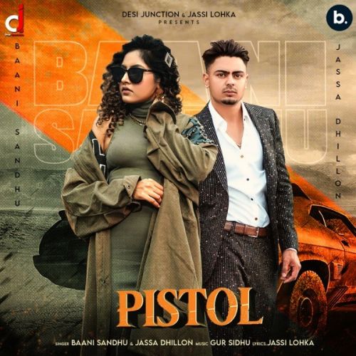 Pistol Baani Sandhu, Jassa Dhillon Mp3 Song Download