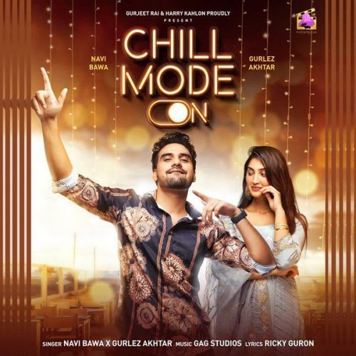 Chill Mode On Gurlez Akhtar, Navi Bawa Mp3 Song Download