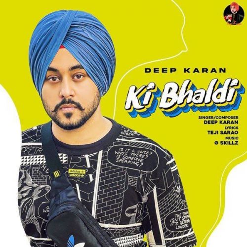 Ki Bhaldi Deep Karan Mp3 Song Download