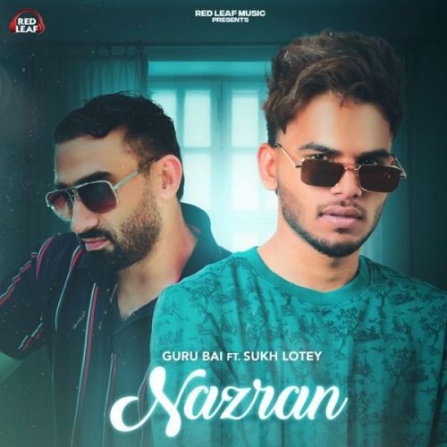 Nazran Sukh Lotey, Guru Bai Mp3 Song Download