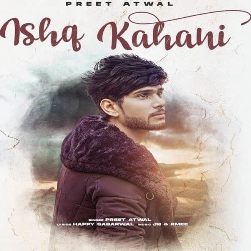 Ishq Kahani Preet Atwal Mp3 Song Download