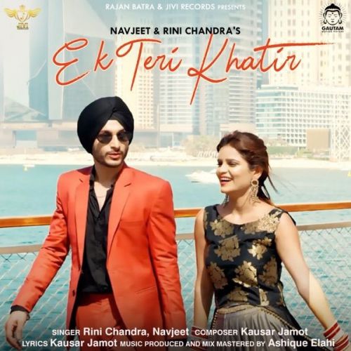 Ek Teri Khatir Navjeet, Rini Chandra Mp3 Song Download
