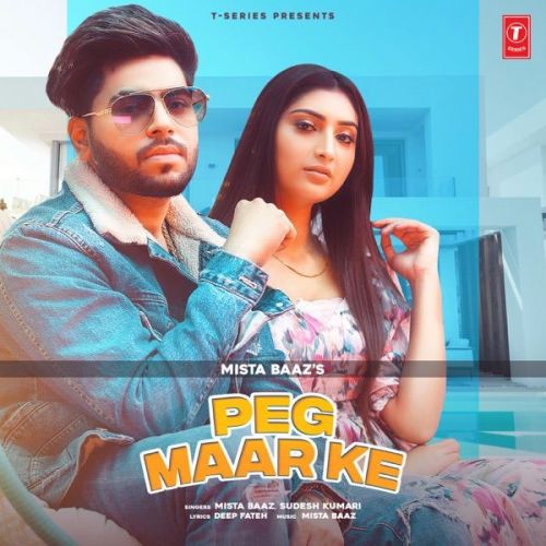 Peg Maar Ke Sudesh Kumari, Mista Baaz Mp3 Song Download