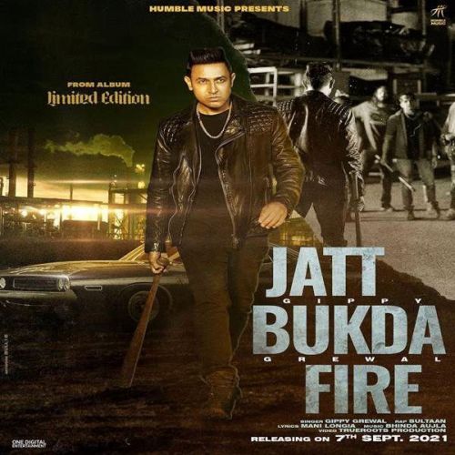 Jatt Bukda Fire Gippy Grewal, Sultaan Mp3 Song Download