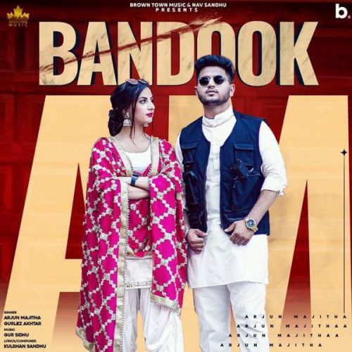 Bandook Gurlez Akhtar, Arjun Majitha Mp3 Song Download
