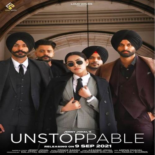 Unstoppable Jenny Johal Mp3 Song Download