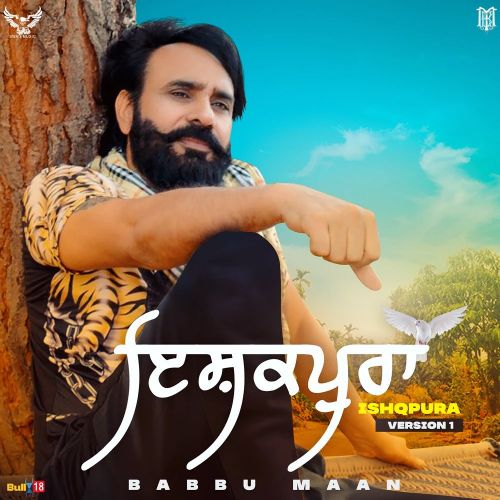 Ishqpura (version 1) Babbu Maan Mp3 Song Download