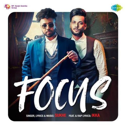 Focus Ikka, Sukh-E Mp3 Song Download